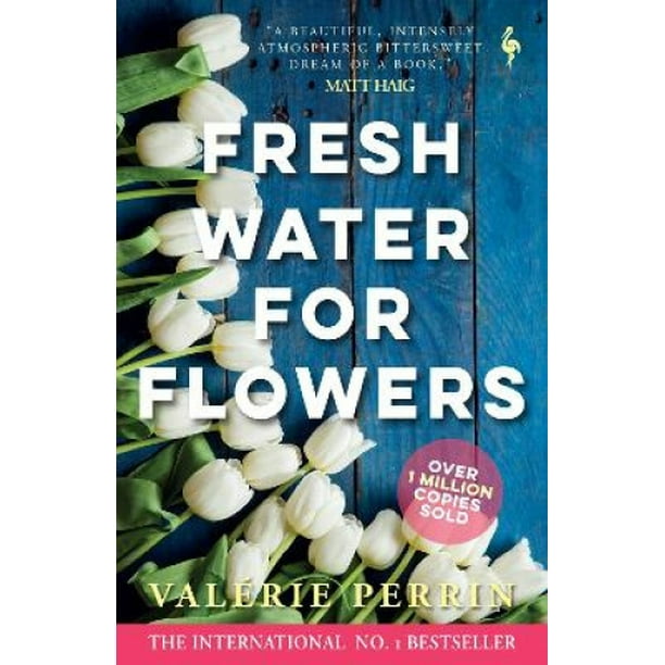 Fresh Water for Flowers OVER 1 MILLION COPIES SOLD Walmart.ca
