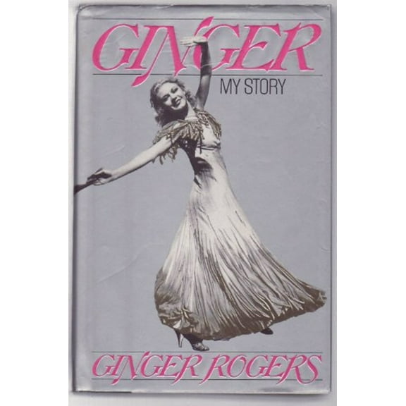 Pre-Owned Ginger: My Story (Hardcover) 006018308X 9780060183080