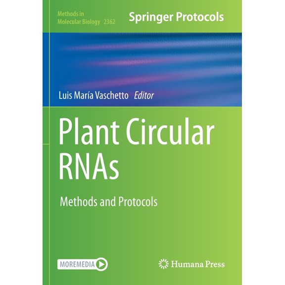 Methods in Molecular Biology Plant Circular Rnas: Methods and Protocols, Book 2362, (Paperback)