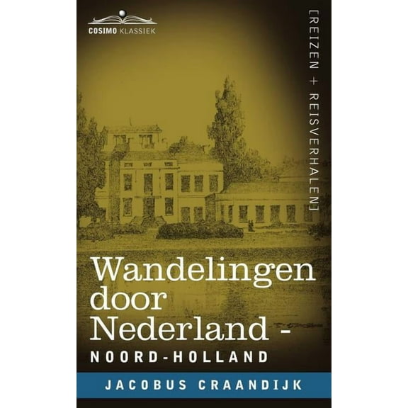 Wandelingen Door Nederland: Noord-Holland (Paperback)