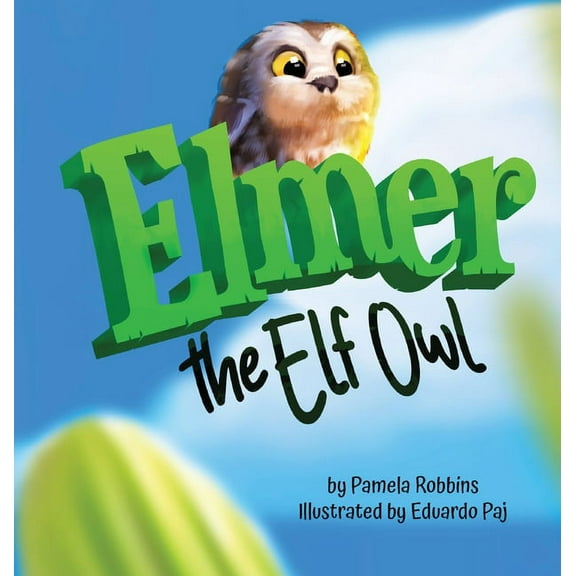 Elmer The Elf Owl, (Hardcover)