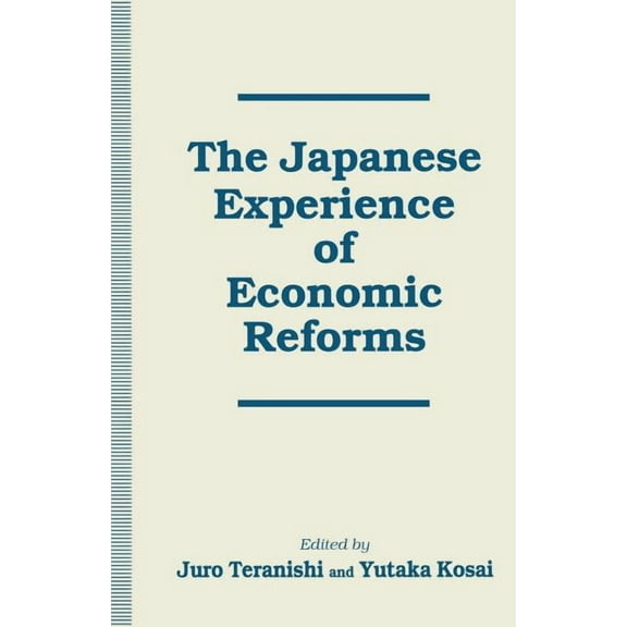 The Japanese Experience of Economic Reforms, (Paperback)