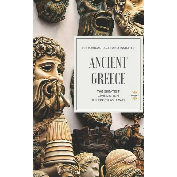 Ancient Greece: The Greatest Civilization