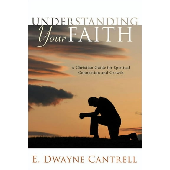 Understanding Your Faith (Hardcover)