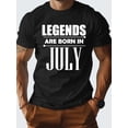 thumbnail image 1 of Graphic playera para hombre"Legend was born in July" letter printing, men's novel graphic design T-shirts, summer leisure and comfortable T-shirts, men's shirts for daily activities Tee For Adult, M, 1 of 6