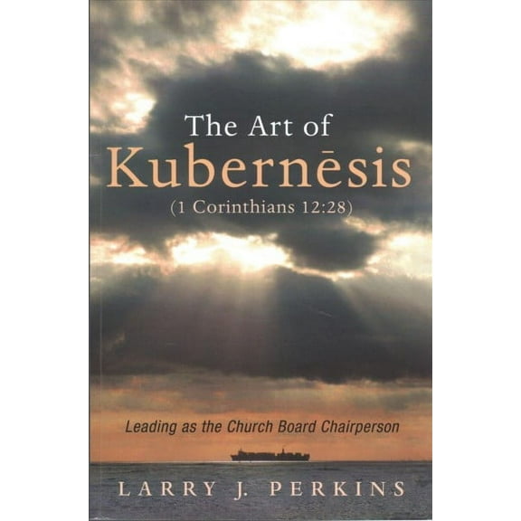 The Art of Kubernesis (1 Corinthians 12: 28)