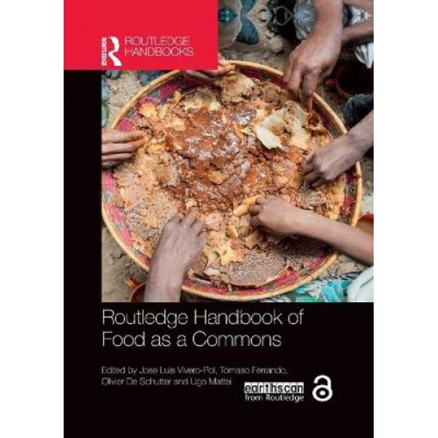 Routledge Manuel de l'Alimentation en Tant Que Biens Communs (Manches sur l'Environnement et la Durabilité Routledge)