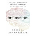 thumbnail image 1 of Pre-Owned Brainscapes: The Warped, Wondrous Maps Written in Your Brain--And How They Guide You (Hardcover) 1328949966 9781328949967, 1 of 1