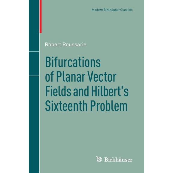Modern Birkhäuser Classics Bifurcations of Planar Vector Fields and Hilbert's Sixteenth Problem, (Paperback)