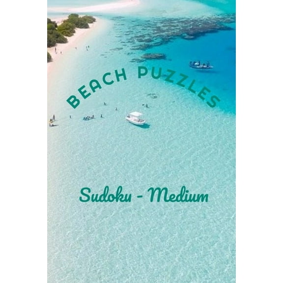 Beach Puzzles - Sudoku - Medium: 240 Medium Difficulty Level Sudoku Puzzles - Answers Included, (Paperback)