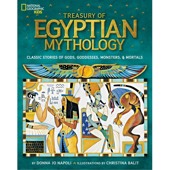 Pre-Owned Treasury of Egyptian Mythology: Classic Stories of Gods, Goddesses, Monsters & Mortals (Hardcover) 1426313802 9781426313806