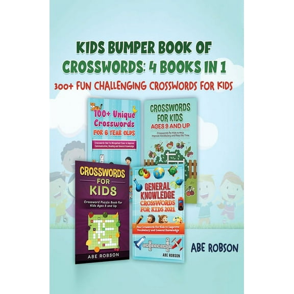 Kids Bumper Book of Crosswords: 300 Fun Challenging Crosswords for Kids, (Hardcover)