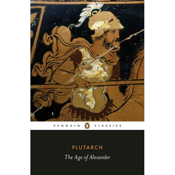 Penguin Classics The Age of Alexander, (Paperback)