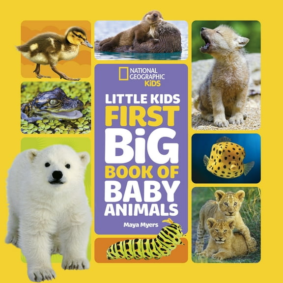 National Geographic Little Kids First Bi National Geographic Little Kids First Big Book of Baby Animals, (Hardcover)