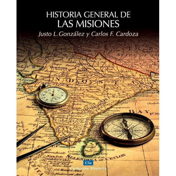 ColecciÃ³n Historia Historia General de Las Misiones, (Paperback)