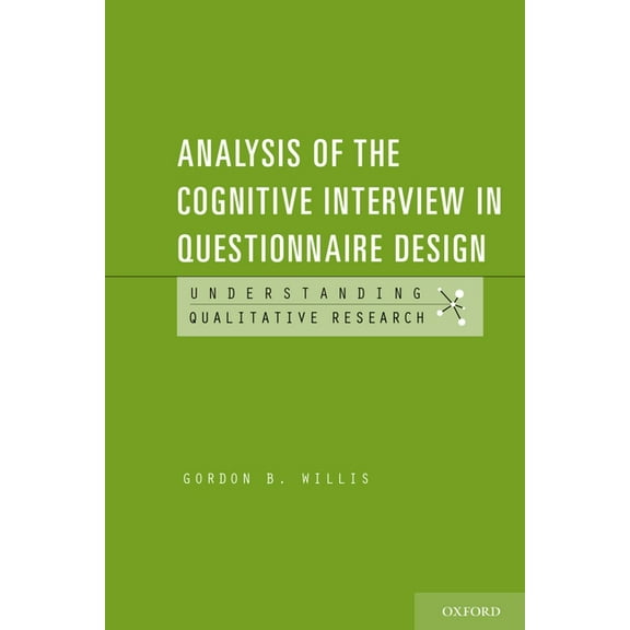 Understanding Qualitative Research Analysis of the Cognitive Interview in Questionnaire Design, (Paperback)