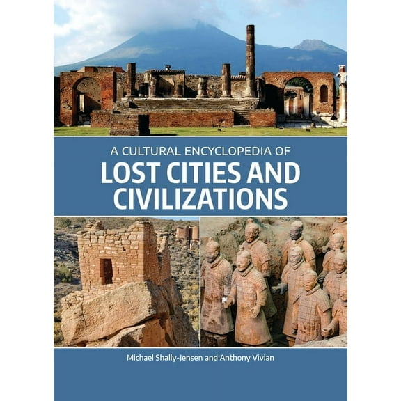 A Cultural Encyclopedia of Lost Cities and Civilizations, (Hardcover)