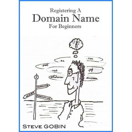 Registering A Domain Name For Beginners - eBook
