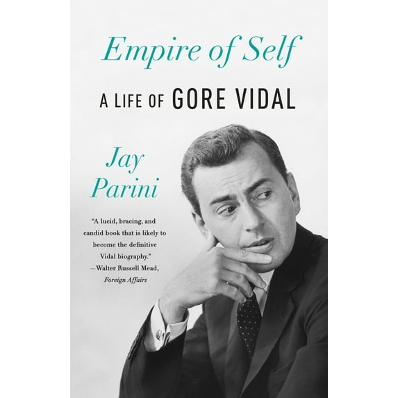 Pre-Owned Empire of Self: A Life of Gore Vidal (Paperback) 0345805836 9780345805836