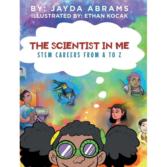 The Scientist in Me: STEM Careers from A to Z, (Hardcover)