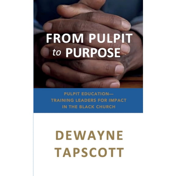 From Pulpit to Purpose, (Paperback)