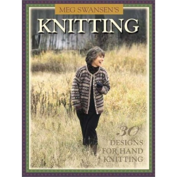 Pre-Owned Meg Swansen's Knitting: 30 Designs for Handknitting Hardcover
