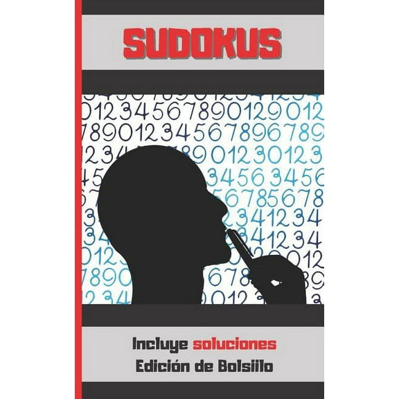 Sudokus: FORMATO BOLSILLO - TAMAÑO ESPECIAL VIAJE O VACACIONES. VARIOS NIVELES DE DIFICULTAD. SOLUCIONES E INSTRUCCIONES INCLUIDAS. JUEGO DE LÓGICA E INGENIO. EJERCITA TU MENTE. Niños y Adultos. (Pape