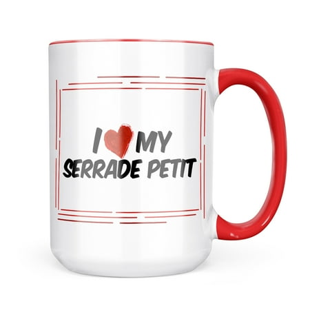 

Neonblond I Love my Serrade petit Cat from France Mug gift for Coffee Tea lovers