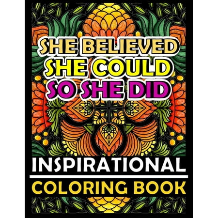 Inspirational Coloring Book : 40 Beautiful Mandala Coloring Pages With Inspirational Quotes - Inspirational Adult Coloring Book Set - Inspirational Gifts For Women/Men/Teenage Girls (Paperback)