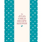 The Julia Child Recipe Keeper: 24 Recipe Pockets & 6 Perforated Recipe Cards, (Hardcover)