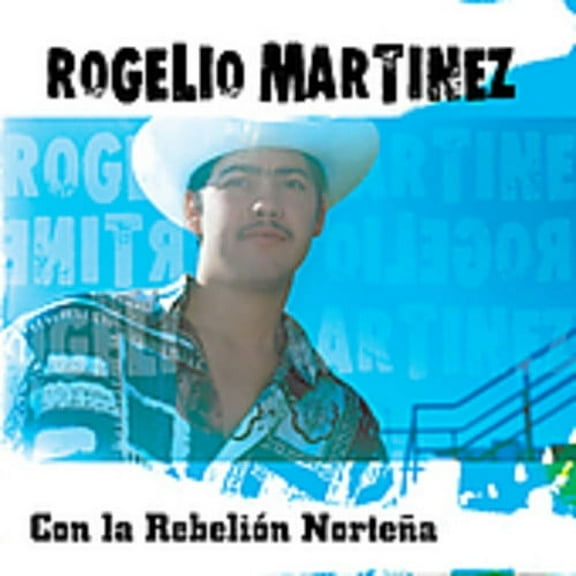 Rogelio Mart Nez - Con la Rebelion Nortena - Music & Performance - CD