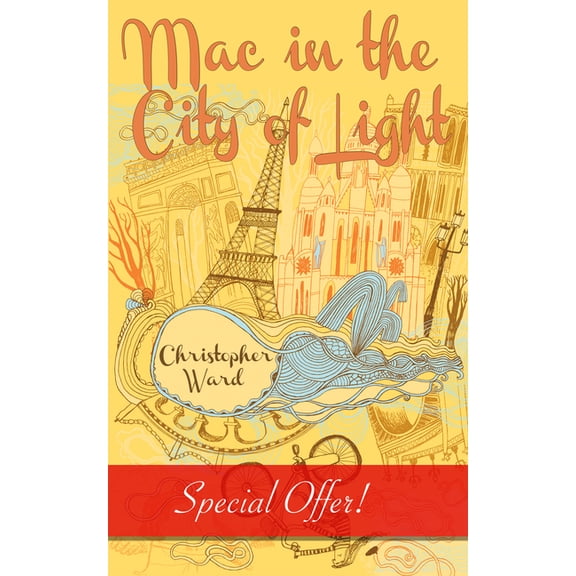 Adventures of Mademoiselle Mac Mac in the City of Light, Book 1, (Paperback)