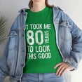 thumbnail image 2 of 80th Birthday It Took Me 80 Years To Look This Good T-shirt, 2 of 2