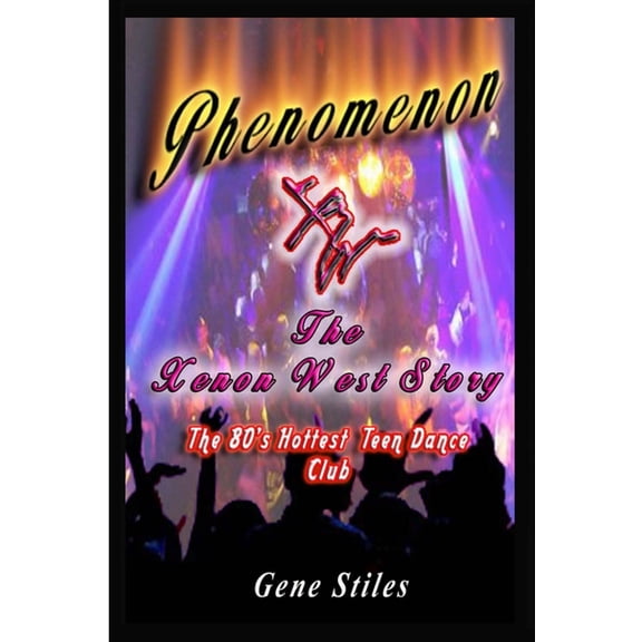 Phenomenon - The Xenon West Story, (Paperback)