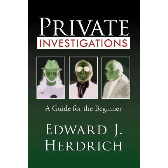 Private Investigations : A Guide for the Beginner