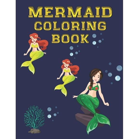 Mermaid Coloring Book: for girls and boys Ages 4-9 for kids who love a magical underwater world of mermaids (Paperback)