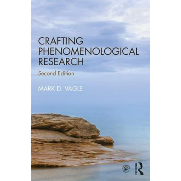 Pre-Owned Crafting Phenomenological Research (Paperback) 1138042668 9781138042667