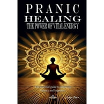 Pranic Healing - The Power of Vital Energy, (Paperback)
