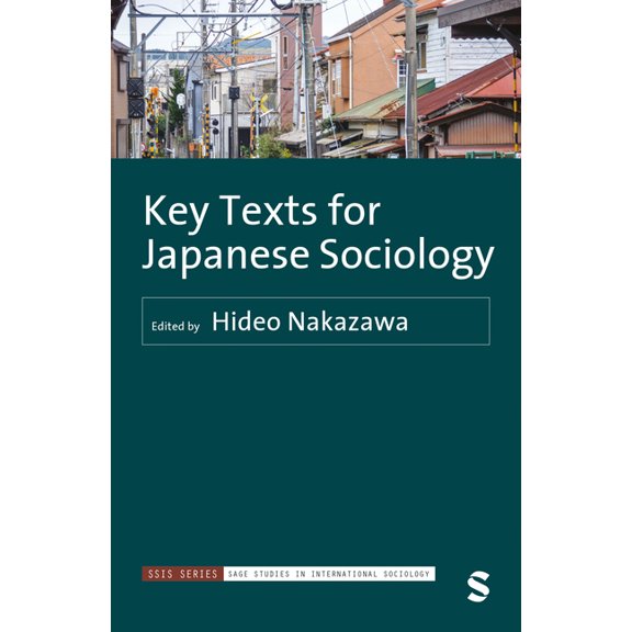 Sage Studies in International Sociology Key Texts for Japanese Sociology (First Edition), (Hardcover)