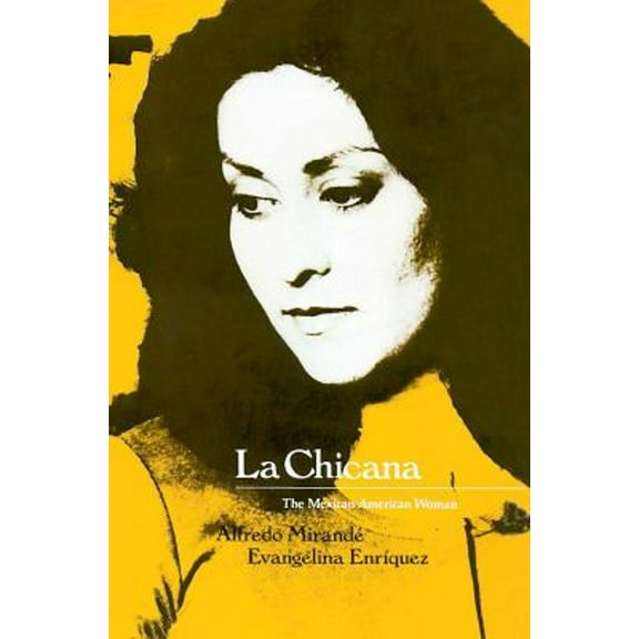 Pre-Owned La Chicana: The Mexican-American Woman (Paperback) 0226531600 9780226531601