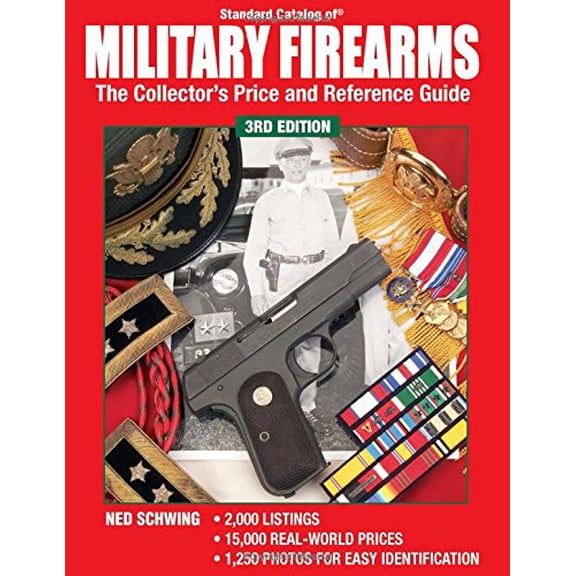 Pre-Owned Standard Catalog Of Military Firearms: The Collector's Price and Reference Guide (Paperback) 0873499026 9780873499026