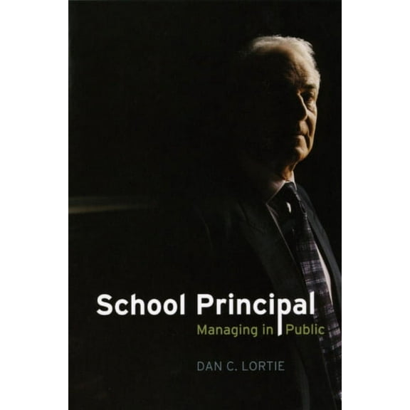 School Principal : Managing in Public (Hardcover)