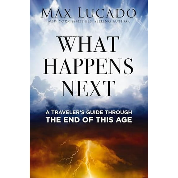 Pre-Owned What Happens Next: A Traveler's Guide Through the End of This Age (Paperback) 1400251176 9781400251179