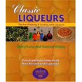 thumbnail image 1 of Pre-Owned Classic Liqueurs: The Art of Making & Cooking with Liqueurs (Paperback) 1889531065 9781889531069, 1 of 1