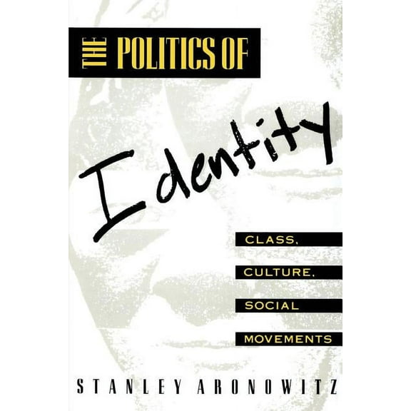 Communication and Society The Politics of Identity: Class, Culture, Social Movements, (Paperback)