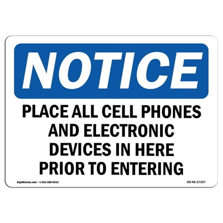 OSHA Notice Sign - Place All Cell Phones And Electronic Devices | Choose from: Aluminum, Rigid Plastic or Vinyl Label Decal | Protect Your Business, Work Site, Warehouse & Shop Area |  Made in the (Best Place To Store Photos From Phone)