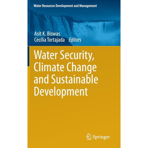 Water Resources Development and Manageme Water Security, Climate Change and Sustainable Development, (Hardcover)
