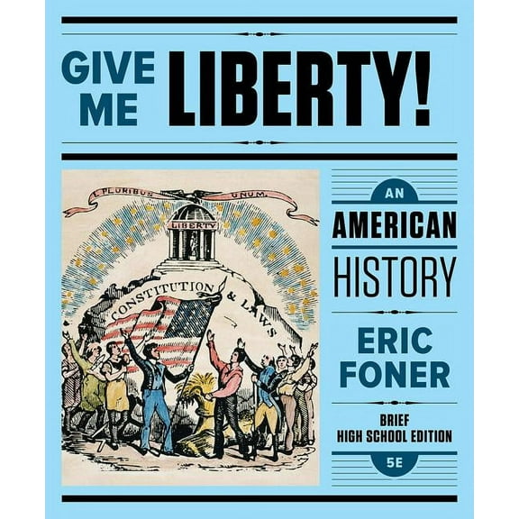 Pre-Owned Give Me Liberty!: An American History Hardcover Edition - Brief Fifth Hig