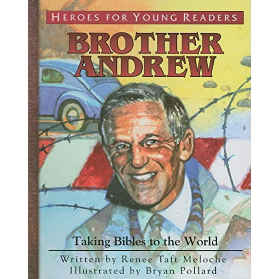 Pre-Owned Brother Andrew: Taking Bibles to the World (Hardcover) 1576584135 9781576584132