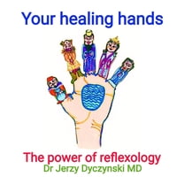 Medical Knowledge Made Easy Your healing hands: The power of reflexology, Book 3, (Paperback)